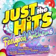 Various Artists - Just The Hits: Feelgood Anthems - CD Album Discount